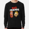 Andrew Santino Bad Friends Podcast Bobby Lee Sweatshirt Official Bad Friends  Merch