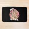 Bad Friends Podcast Hosts Bath Mat Official Bad Friends  Merch